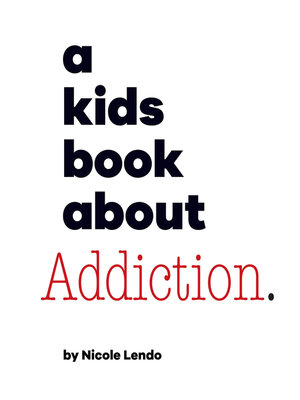 cover image of A Kids Book About Addiction